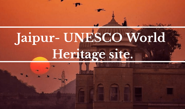 Jaipur World Heritage Sites