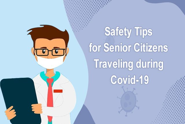 Safety Tips for Senior Citizens Traveling during Covid-19