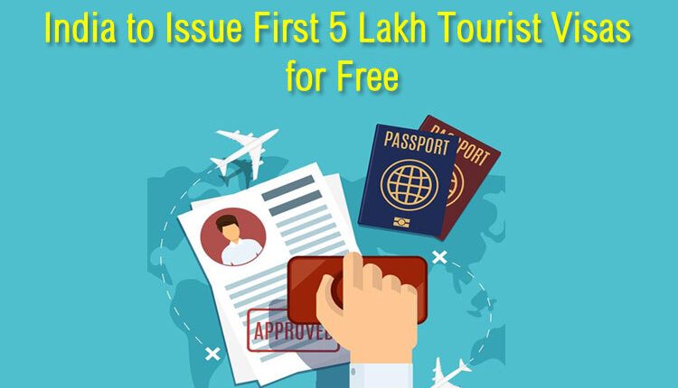 5 Lakh Free Tourist Visas
