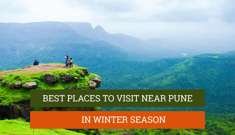 The 13 Best Places to visit near Pune in Winter