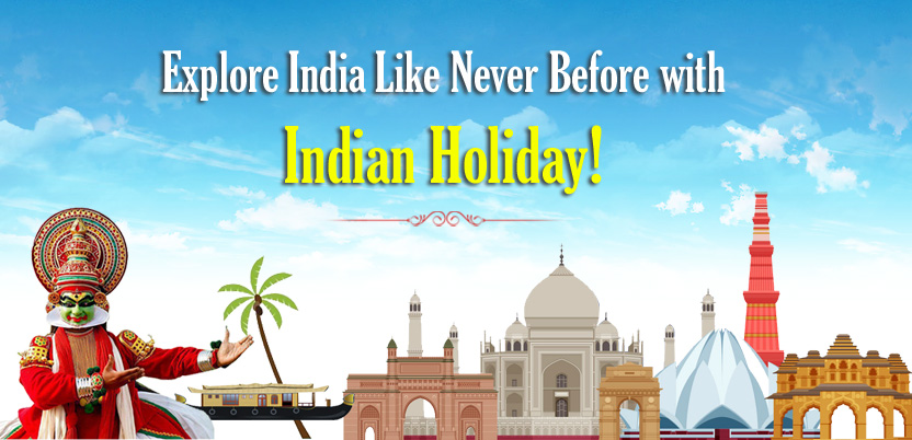 Why Choose Indian Holiday